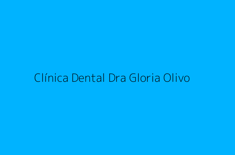 Clínica Dental Dra Gloria Olivo